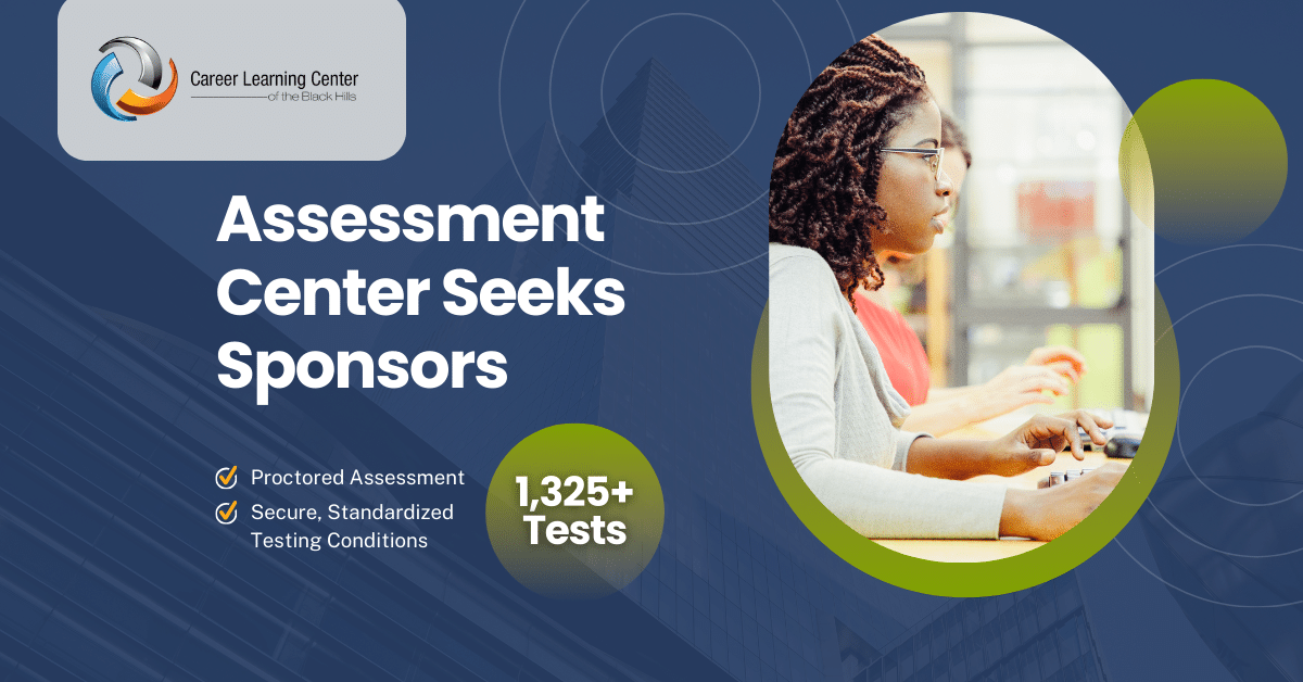 Career Learning Center of the Black Hills Assessment Center Seeks Sponsors